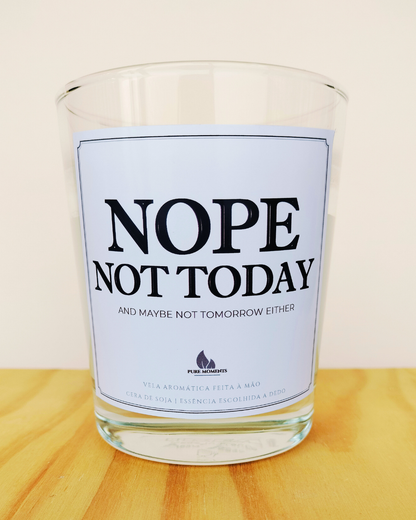 Vela “Nope, not today” – Presente sarcástico para quem não quer saber