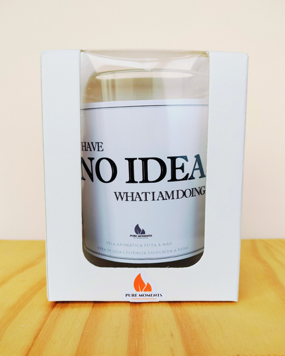 Vela “I have no idea what I am doing” | Presente engraçado para colegas