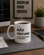 Caneca NÃO PERTURBE