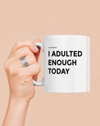 Caneca ADULTED ENOUGH