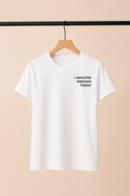 T-Shirt ADULTED ENOUGH