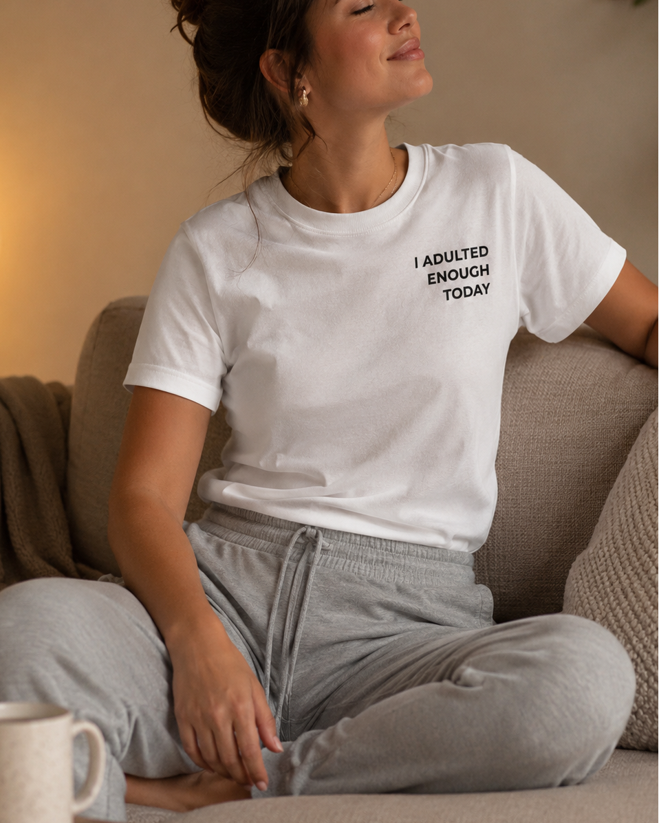 T-Shirt ADULTED ENOUGH
