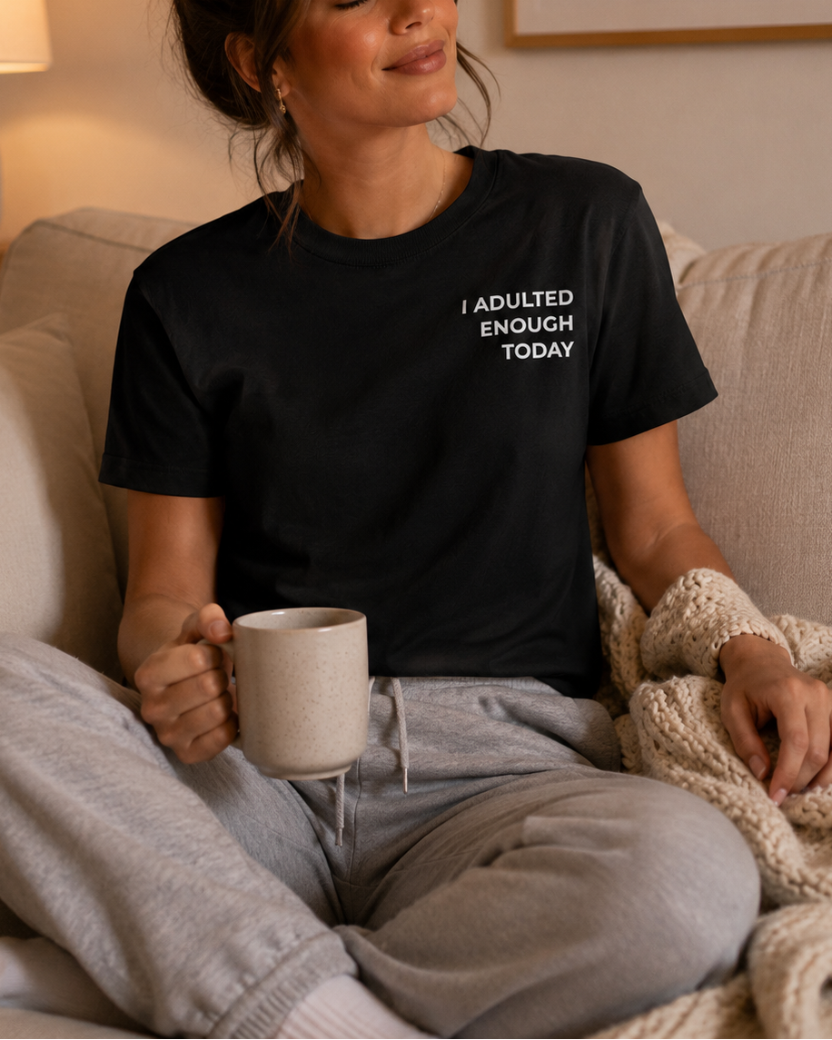 T-Shirt ADULTED ENOUGH