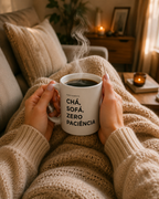 Caneca CHÁ SOFÁ E ZERO PACIÊNCIA